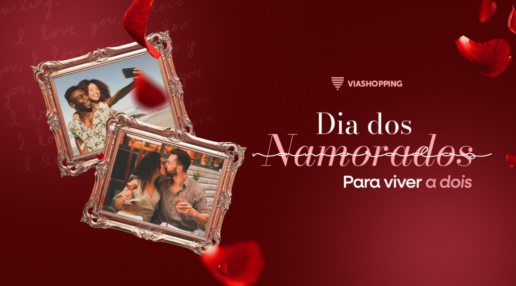 Dia dos Namorados: Declare seu Amor pelo ViaShopping!